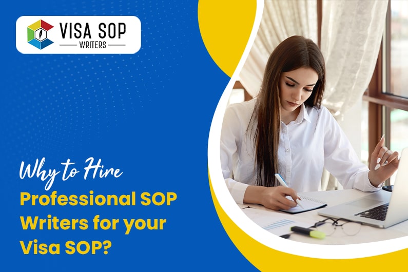Why to hire professional SOP writers for your Visa SOP