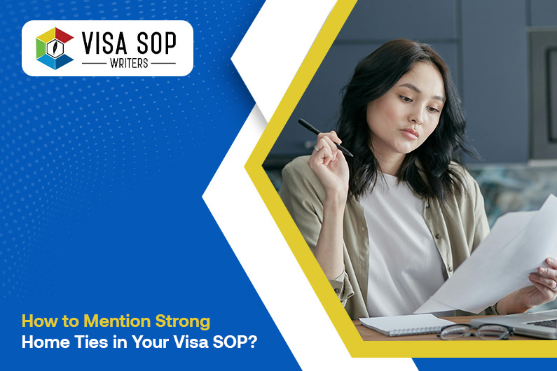 How to Mention Strong Home Ties in Your Visa SOP?